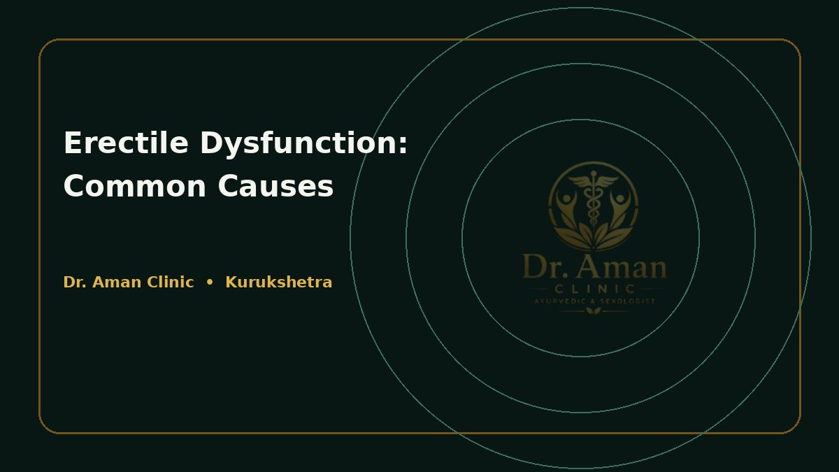 Understanding the True Causes of Erectile Dysfunction